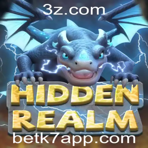 Descubra o Fascinante Mundo de HiddenRealm e a Estratégia por Trás de 'bet k7'