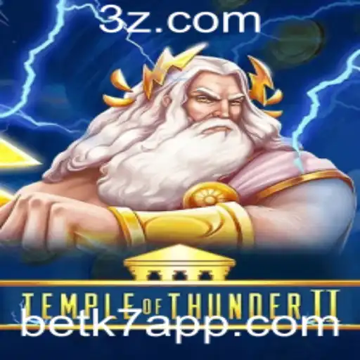 Descubra a Emoção do TempleofThunderII: O Jogo de Apostas K7