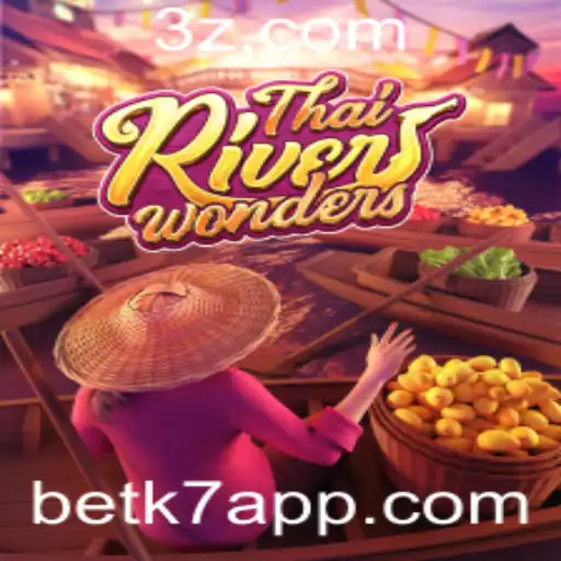 Explorando ThaiRiverWonders: O Fascínio do Jogo com Bet K7